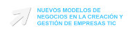 Logo Nuevos modelos de negocio en la creación y gestión de empresas TIC